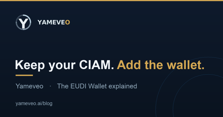 Yameveo title card: Keep your CIAM. Add the wallet. The EUDI Wallet explained